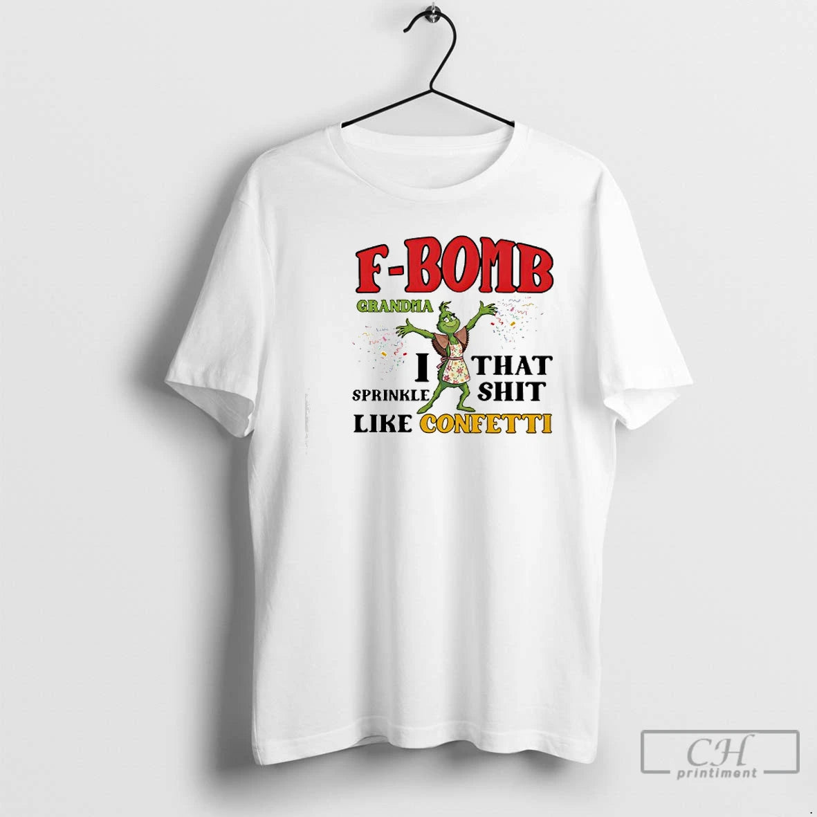 Classic Grinch F Bomb Grandma Like Confetti T-Shirts, Hoodie, Sweatshirt | AU18TeeNovaLab.com
