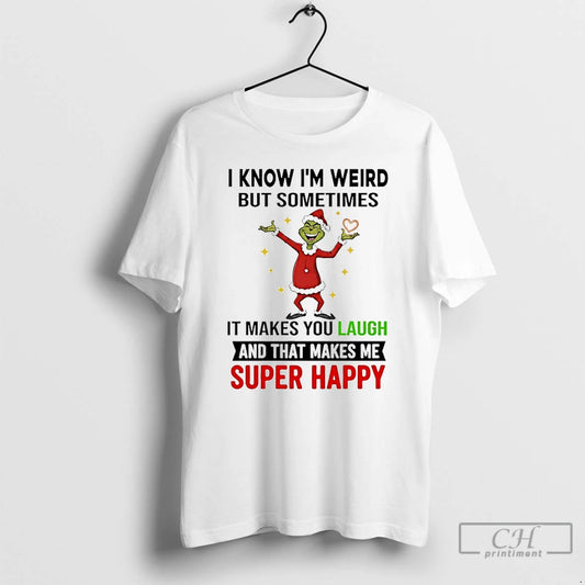 Classic Grinch I Know Im Weird But Sometimes It Makes You Laugh Christmas 2025 T-Shirts, Hoodie, Sweatshirt