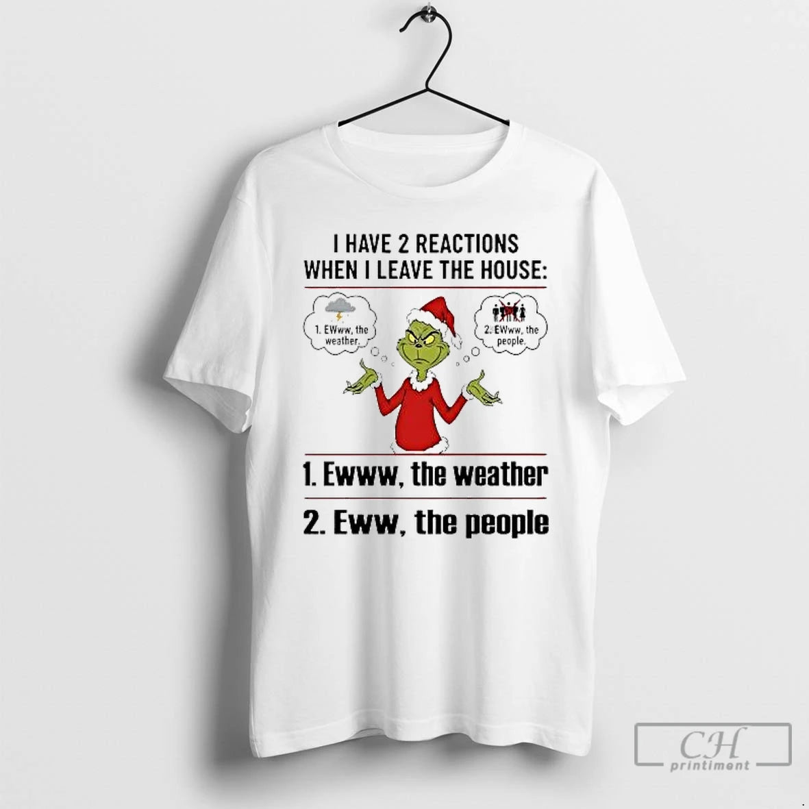 Classic Grinch I Have 2 Reactions When I Leave The House Christmas T Shirts Sweater Hoodie, Sweatshirt | AU18TeeNovaLab.com