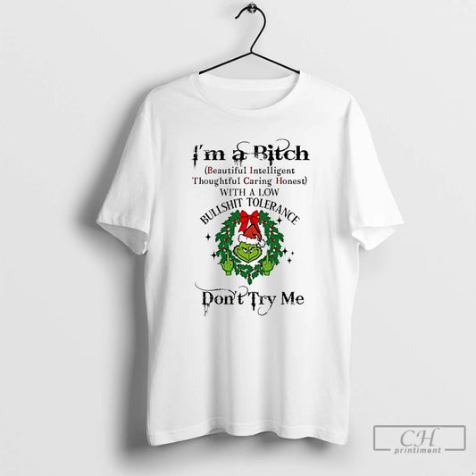 Classic Grinch Im A Bitch Dont Try Me Chirstmas 2025 T-Shirts, Hoodie, Sweatshirt | AU18TeeNovaLab.com