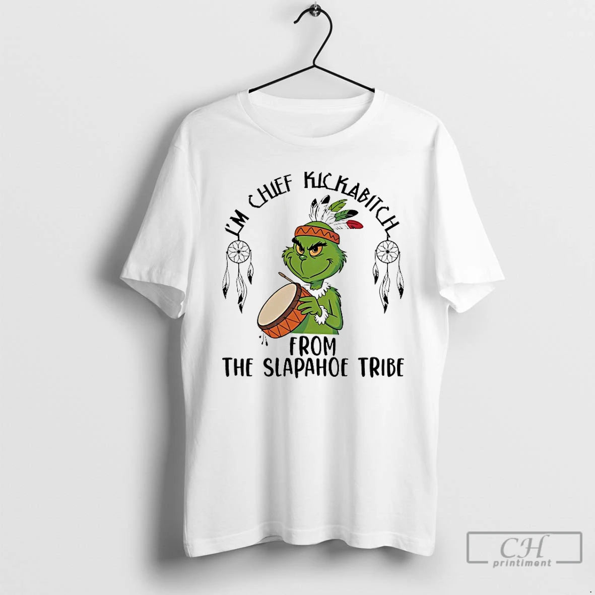 Classic Grinch Im Chief Kickabitch From The Slapahoe Tribe Chirstmas 2025 T-Shirts, Hoodie, Sweatshirt | AU18TeeNovaLab.com