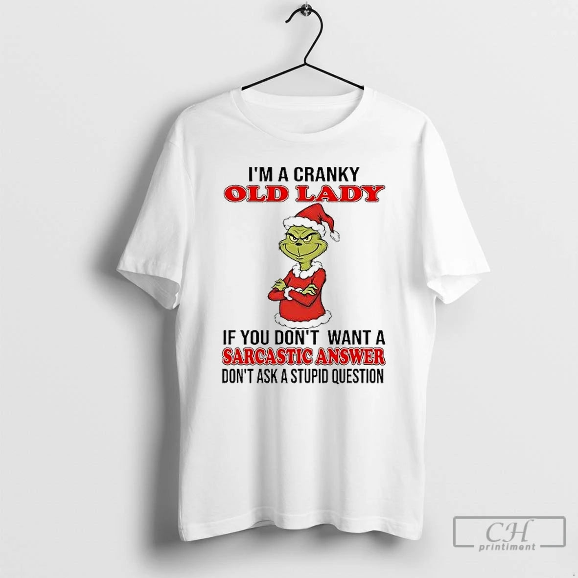 Classic Grinch Im A Cranky Old Lady Sarcastic Answer Christmas T-Shirts, Hoodie, Sweatshirt | AU18TeeNovaLab.com
