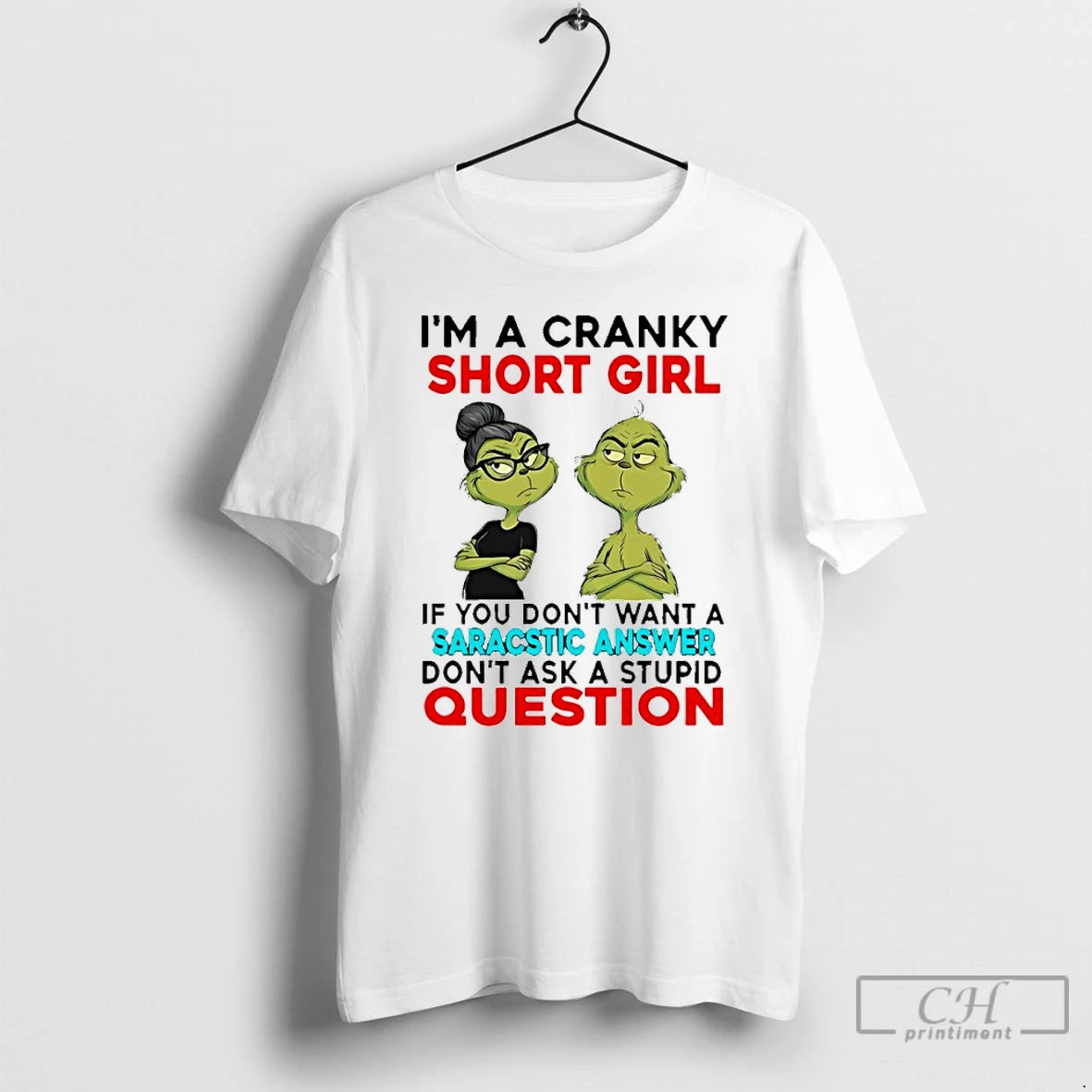 Classic Grinch Im A Cranky Short Girl If You Dont Want A Sarcastic Answer T-Shirts, Hoodie, Sweatshirt | AU18TeeNovaLab.com