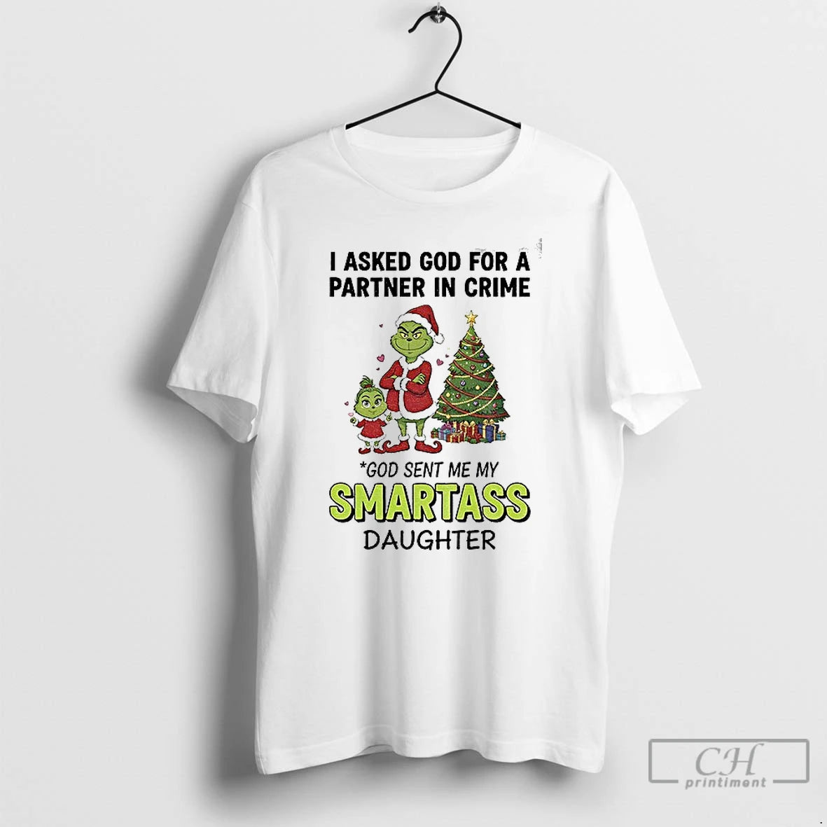 Classic Grinch Santa I Asked God For A Partner In Crime God Sent Me My T-Shirts, Hoodie, Sweatshirt | AU18TeeNovaLab.com