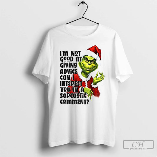 Classic Grinch Santa Im Not Good At Giving Advice Can I Interest Christmas T Shirts Hoodie, Sweatshirt | AU18TeeNovaLab.com