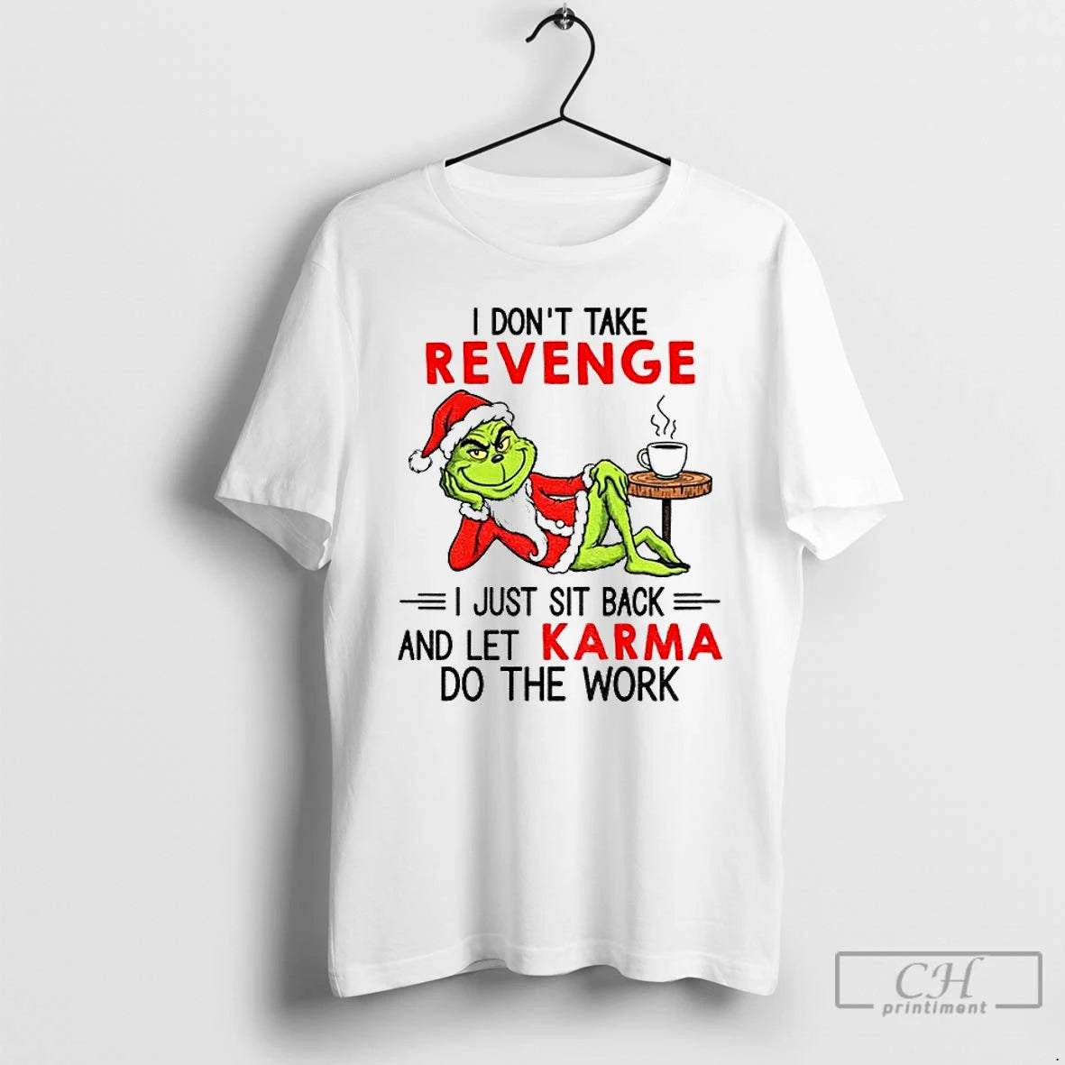 Classic Grinch Santa Hat I Dont Take Revenge I Just Sit Back And Let Karma T-Shirts, Hoodie, Sweatshirt | AU18TeeNovaLab.com
