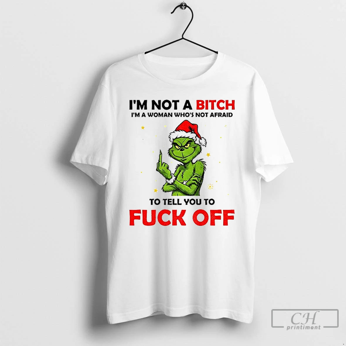 Classic Grinch Santa Hat Im Not A Bitch Im A Woman Whos Not Afraid To T-Shirts, Hoodie, Sweatshirt | AU18TeeNovaLab.com