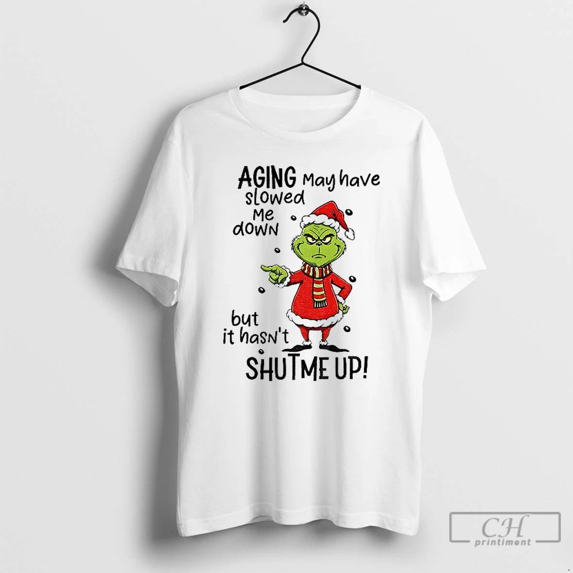 Classic Grinch Santa Hat Aging May Have Slowed Me Down But It Hasnt Shut Me T-Shirts, Hoodie, Sweatshirt | AU18TeeNovaLab.com