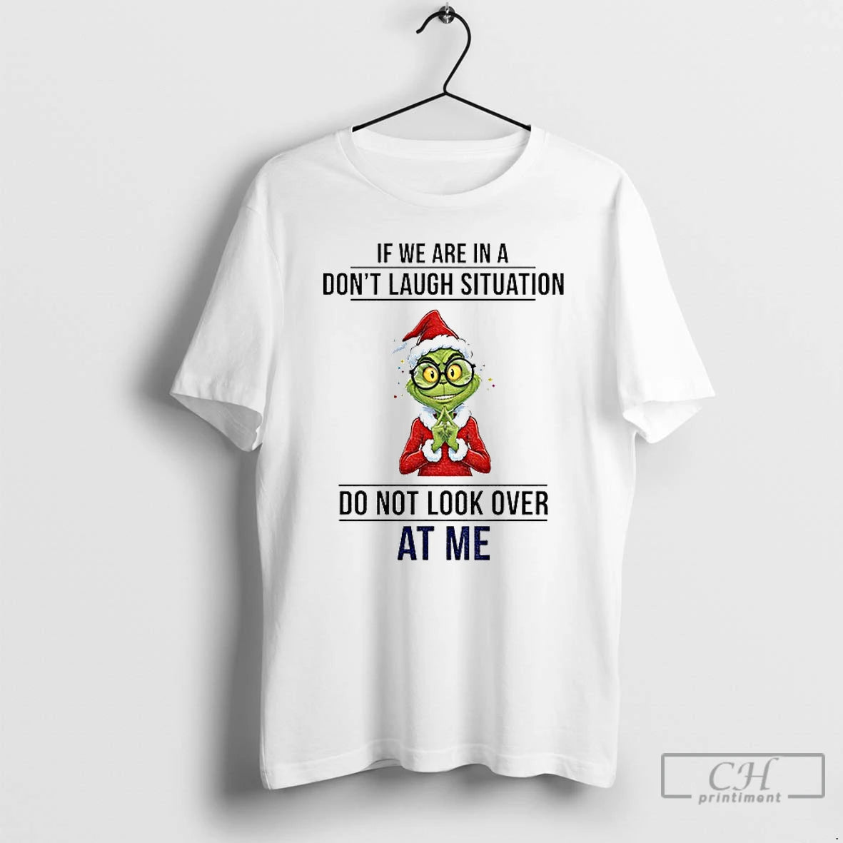 Classic Grinch Santa If We Are In A Dont Laugh Situation Do Not Look Over T-Shirts, Hoodie, Sweatshirt | AU18TeeNovaLab.com