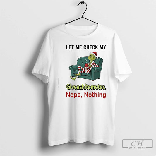Classic Grinch Xmas Let Me Check My Giveashitometer Nope Nothing T-Shirts, Hoodie, Sweatshirt | AU18TeeNovaLab.com
