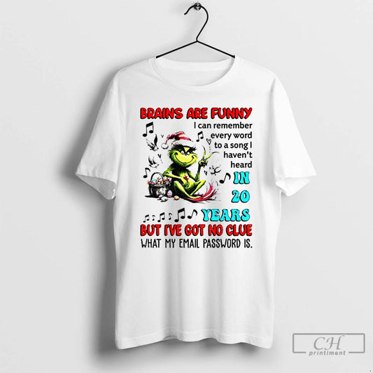Classic Grinch Brains Are Funny I Can Remember Every Word To A Song Havent Heard T-Shirts, Hoodie, Sweatshirt