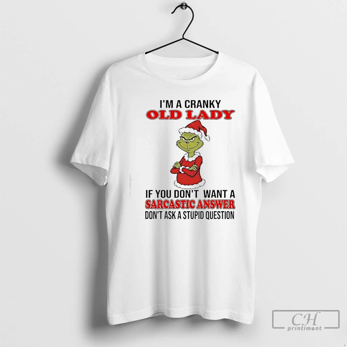 Classic Grinch Cranky Old Lady If You Dont Want A Sarcastic Answer Dont Ask T-Shirts, Hoodie, Sweatshirt | AU18TeeNovaLab.com