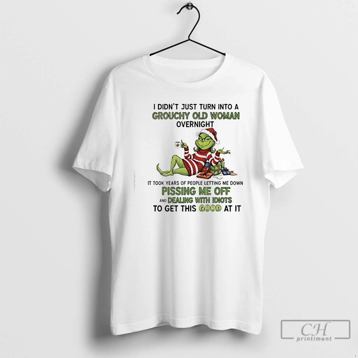 Classic Grinch I Didnt Just Turn Into A Grouchy Old Woman Overnight T Shirts Sweater Hoodie, Sweatshirt | AU18TeeNovaLab.com
