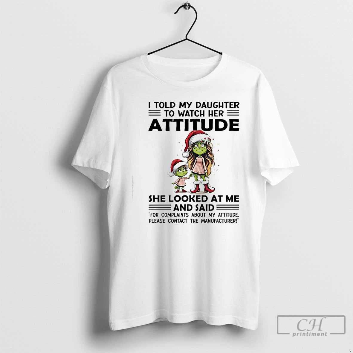 Classic Grinch I Told My Daughter To Watch Her Attitude She Looked At Me