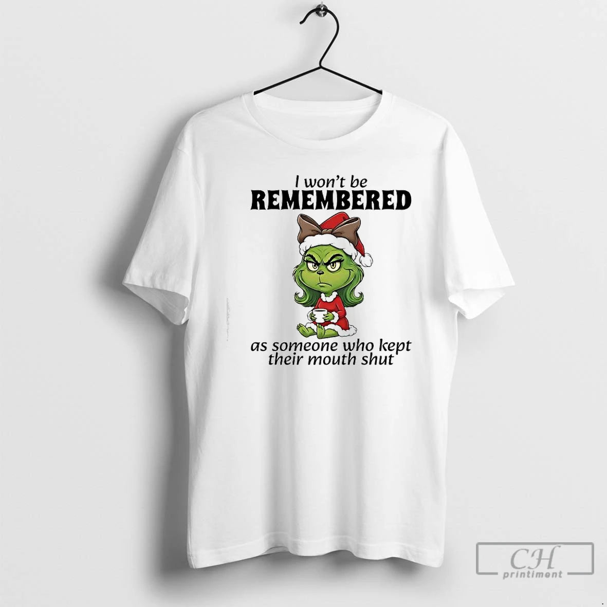 Classic Grinch I Wont Be Remembered As Someone Who Kept Their Mouth Shut T Shirts Hoodie, Sweatshirt | AU18TeeNovaLab.com