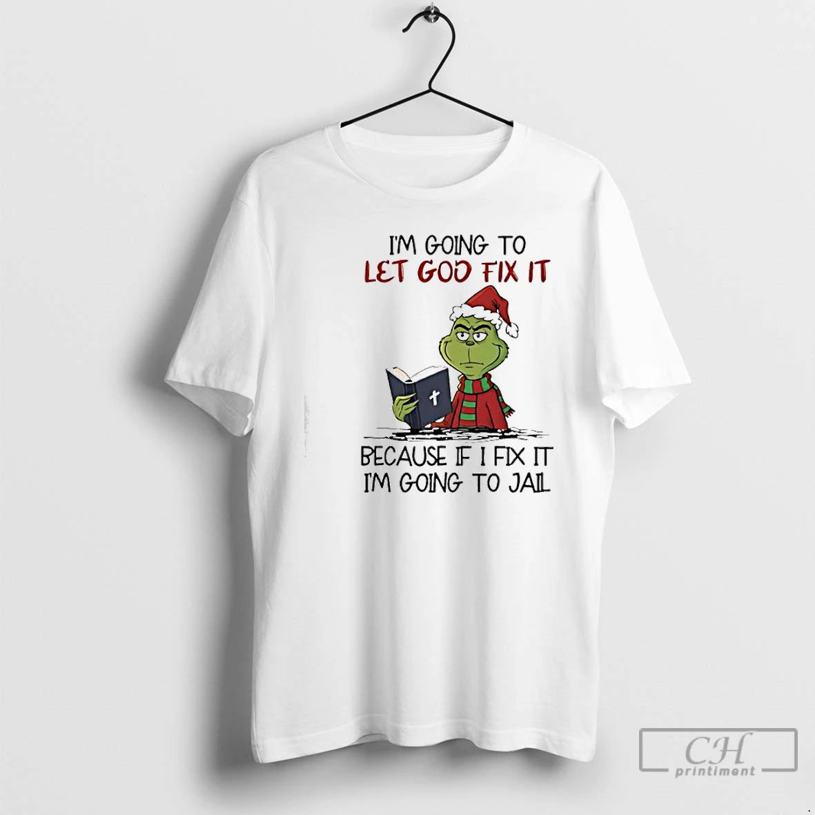 Classic Grinch Im Going To Let God Fix It T-Shirts, Hoodie, Sweatshirt | AU18TeeNovaLab.com