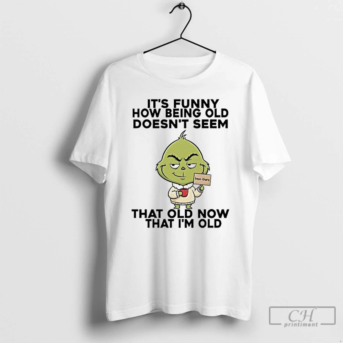 Classic Grinch Its Funny How Being Old Doesnt Seem Old Now That Im Old T-Shirts, Hoodie, Sweatshirt | AU18TeeNovaLab.com