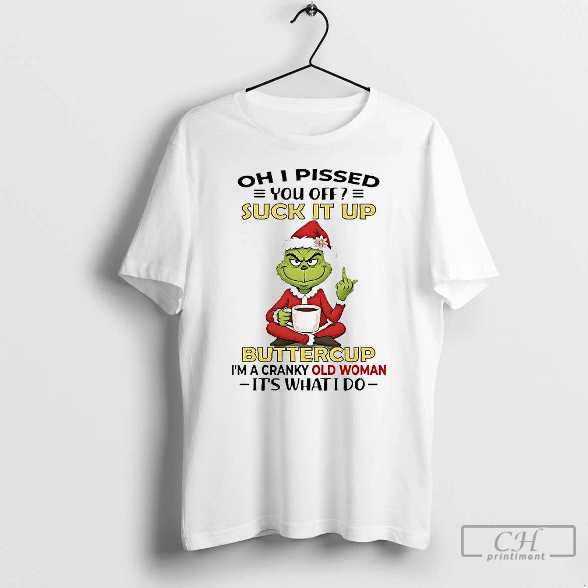 Classic Grinch Oh I Pissed You Off Suck It Up Buttercup Christmas T Shirts Sweater Hoodie, Sweatshirt | AU18TeeNovaLab.com