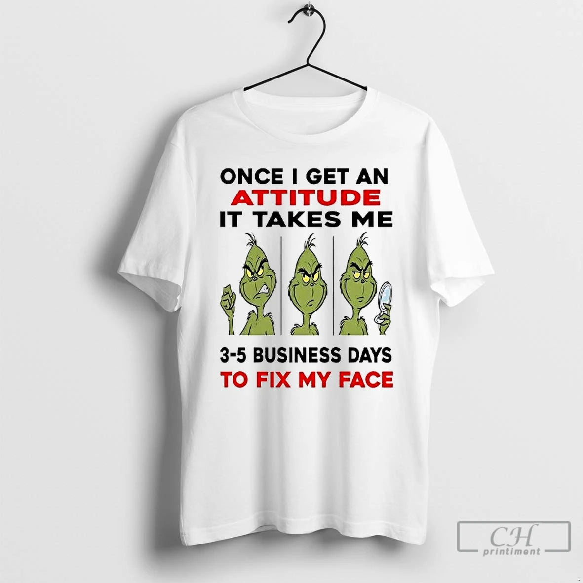 Classic Grinch Once I Get An Attitude It Takes Me 3 5 Business Days Christmas T-Shirts, Hoodie, Sweatshirt