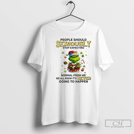 Classic Grinch People Should Seriously Stop Expecting T-Shirts, Hoodie, Sweatshirt | AU18TeeNovaLab.com