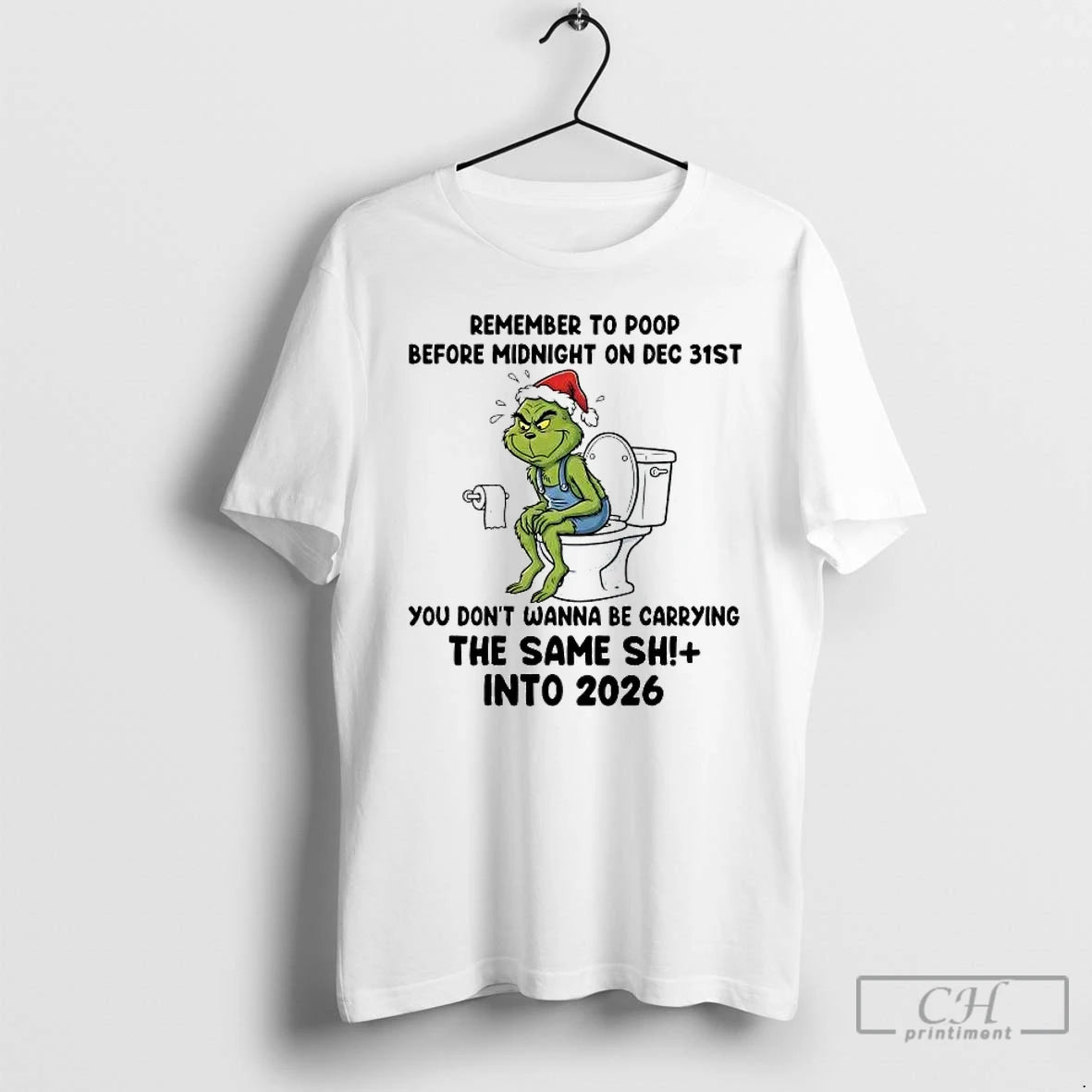 Classic Grinch Remember Poop Before Midnight On Dec 31st Same Shit Into 2026 T Shirts Hoodie, Sweatshirt | AU18TeeNovaLab.com