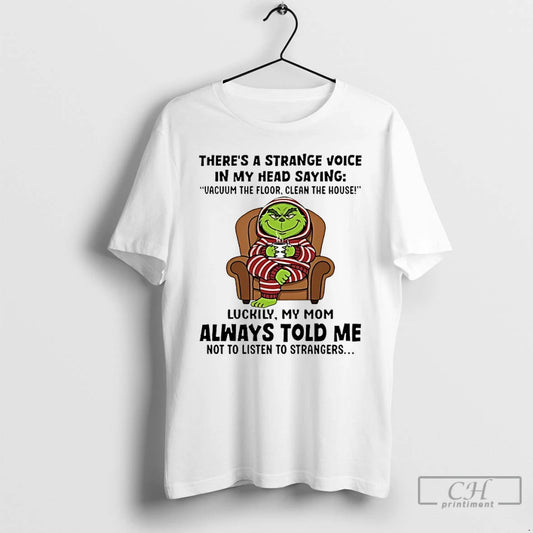 Classic Grinch Theres A Strange Voice In My Head Saying Vacuum The Floor T Shirts Hoodie, Sweatshirt | AU18TeeNovaLab.com