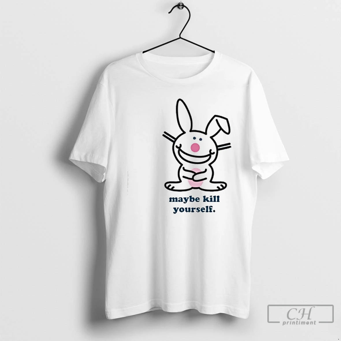 Classic Happy Bunny Maybe Kill Yourself T Shirts