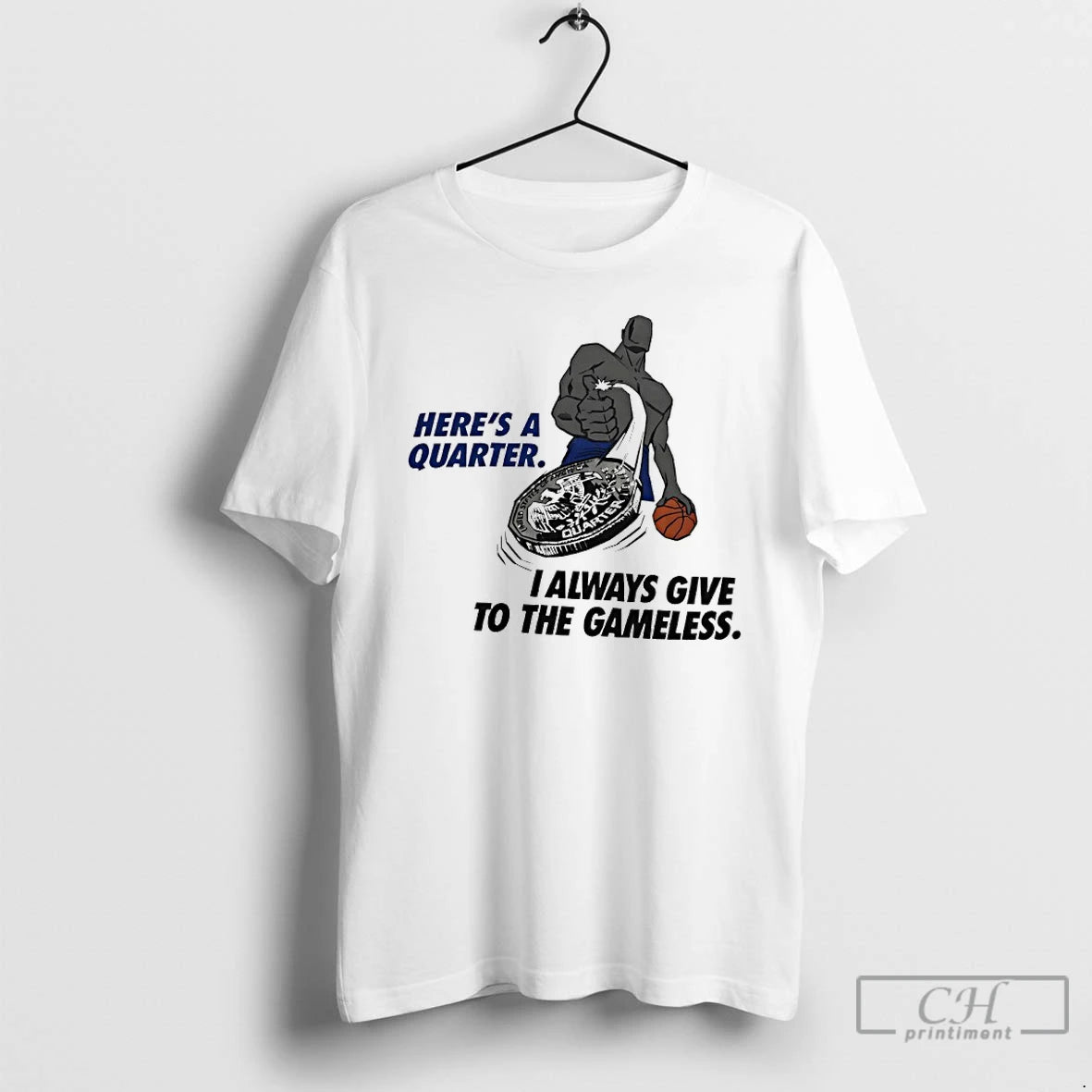 Classic Heres A Quarter I Always Give To The Gameless Vintage T-Shirts, Hoodie, Sweatshirt | AU18TeeNovaLab.com