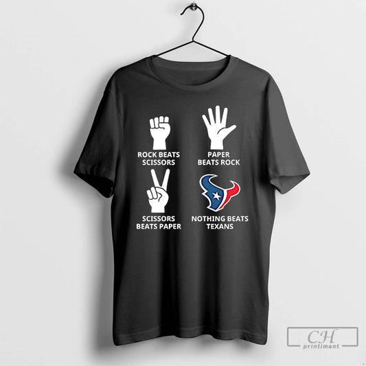 Classic Houston Texans Nothing Beats Rock Beats Scissors Paper Beats Rock Scissors Beats Paper T-Shirts, Hoodie, Sweatshirt