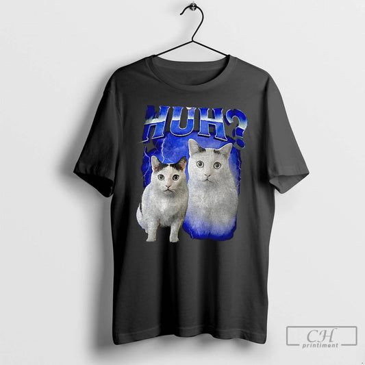 Classic Huh Funny Dank Cat Meme T-Shirts, Hoodie, Sweatshirt | AU18TeeNovaLab.com
