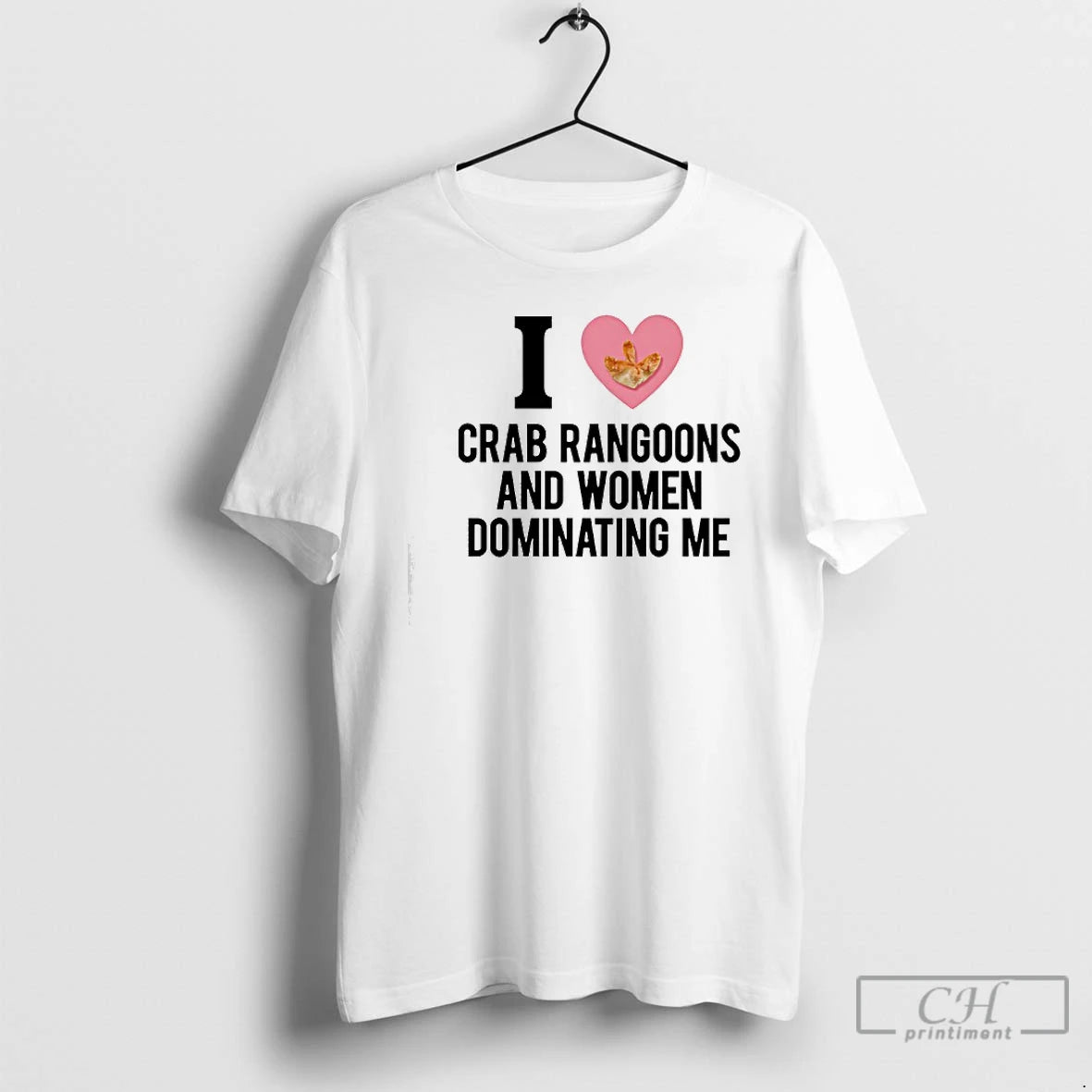 Classic I Love Crab Rangoons And Women Dominating Me Graphic Funny T-Shirts, Hoodie, Sweatshirt | AU18TeeNovaLab.com