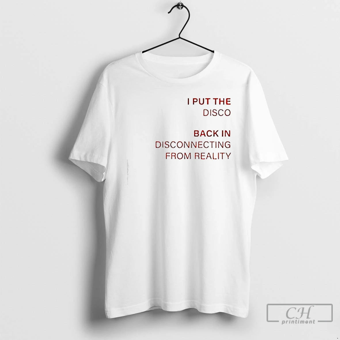 Classic I Put The Disco Back In Disconnecting From Reality T-Shirts, Hoodie, Sweatshirt | AU18TeeNovaLab.com