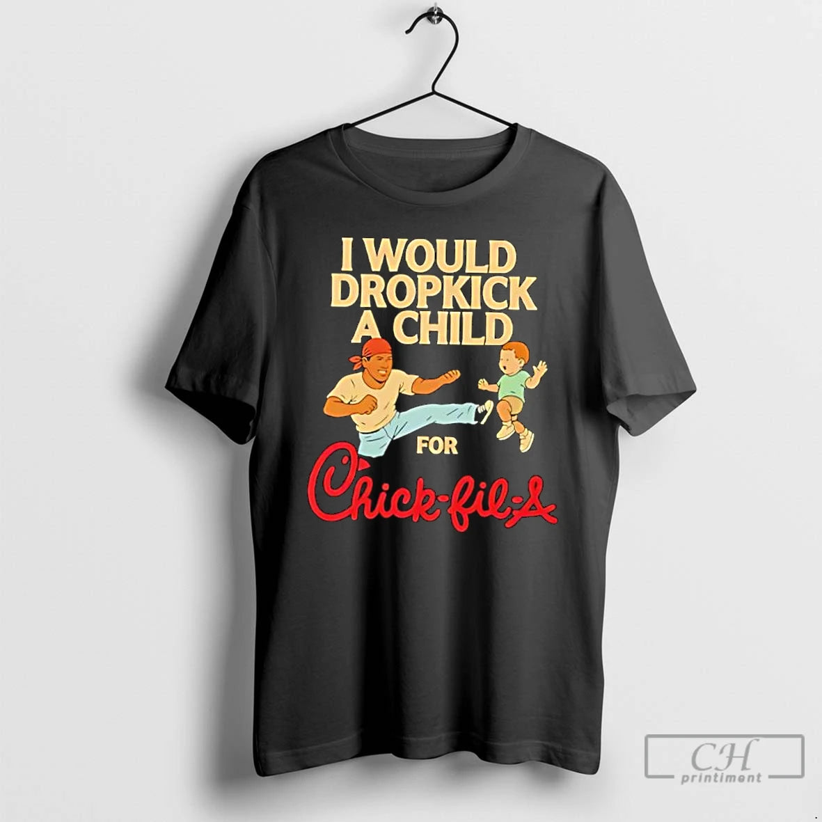 Classic I Would Dropkick A Child For Chick Fil A Cartoon