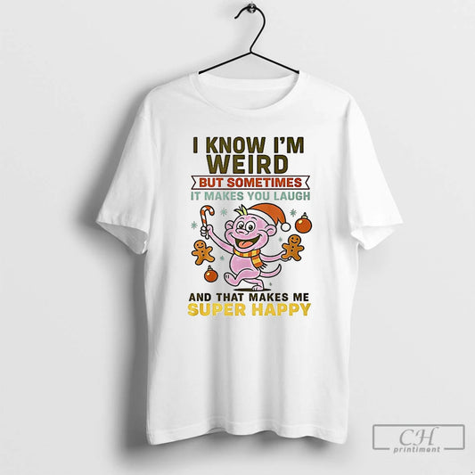 Classic I Know Im Weird But Sometimes It Makes You Laugh T-Shirts, Hoodie, Sweatshirt | AU18TeeNovaLab.com