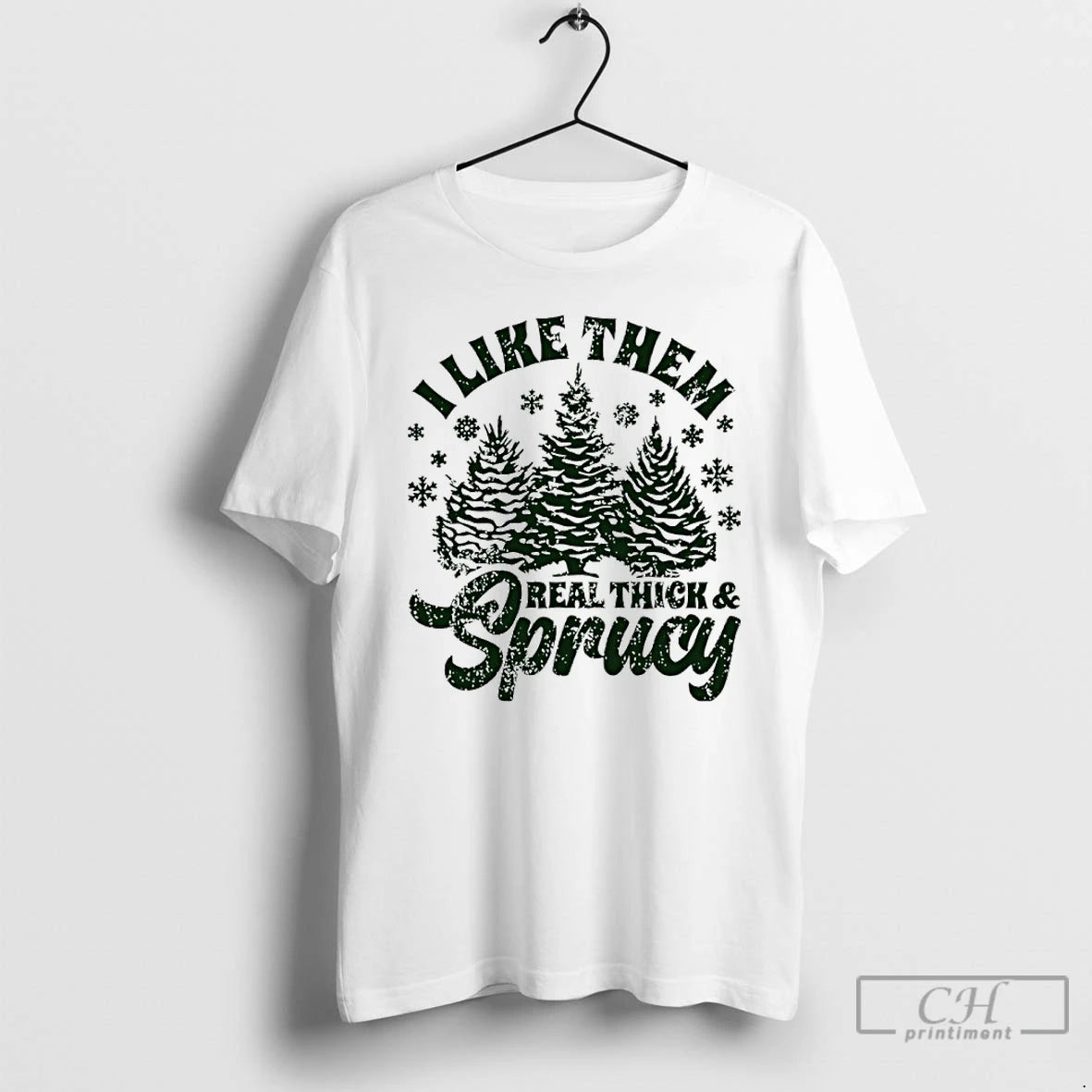 Classic I Like Them Real Thick And Sprucy Christmas Tree T Shirts