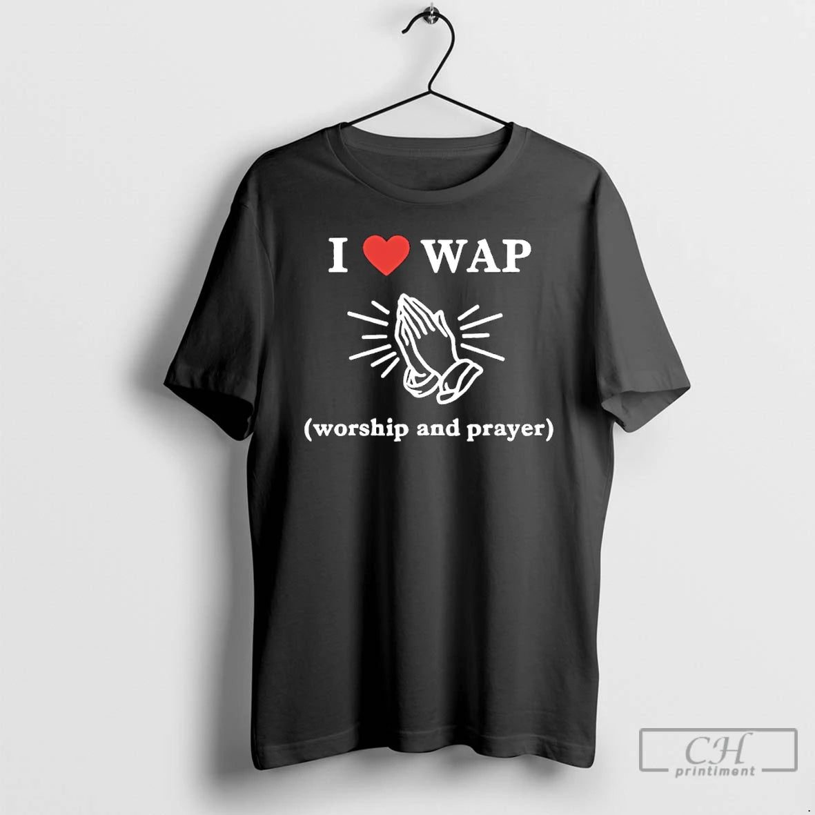 Classic I Love Wap Worship And Prayer T-Shirts, Hoodie, Sweatshirt | AU18TeeNovaLab.com