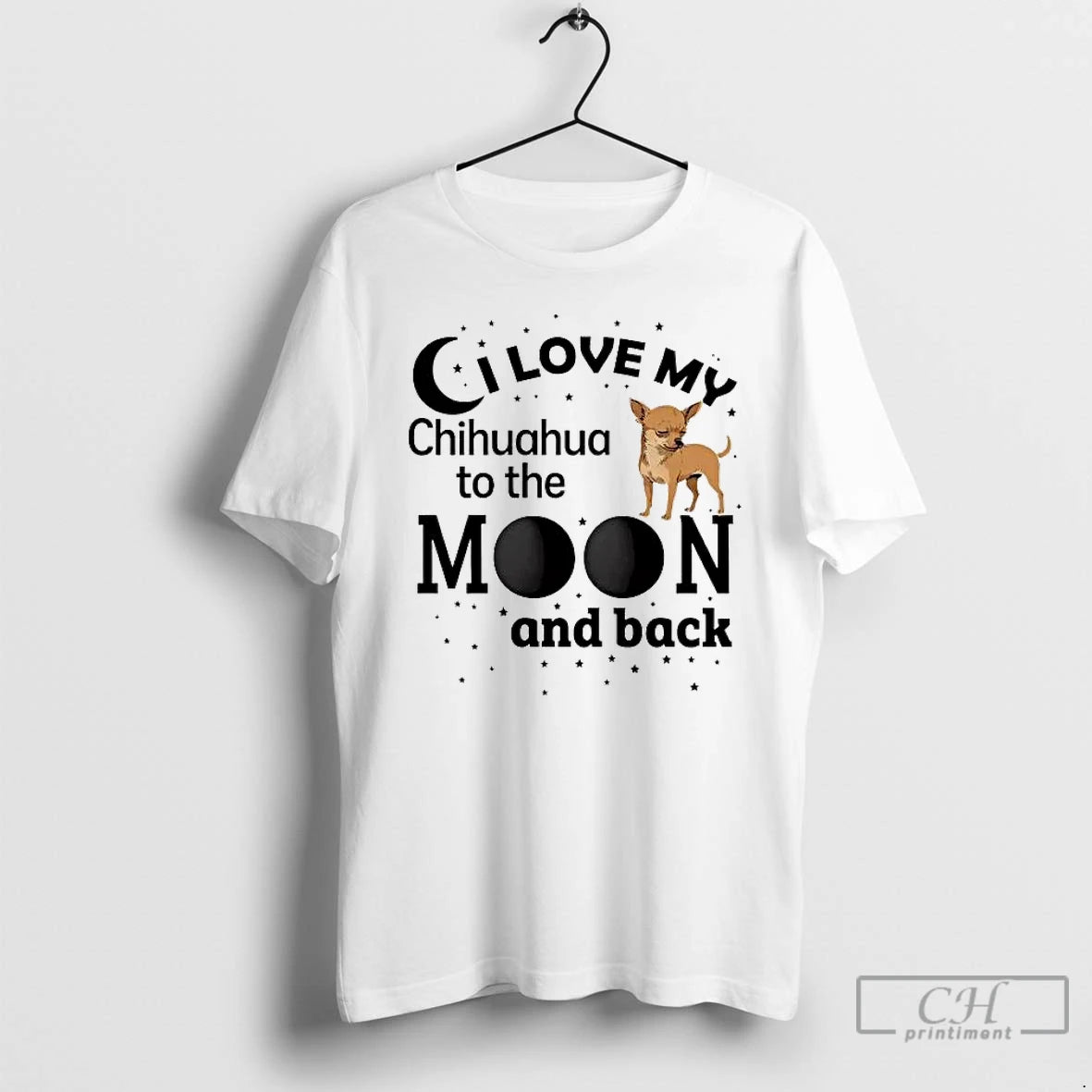 Classic I Love My Chihuahua To The Moon And Back T-Shirts, Hoodie, Sweatshirt | AU18TeeNovaLab.com