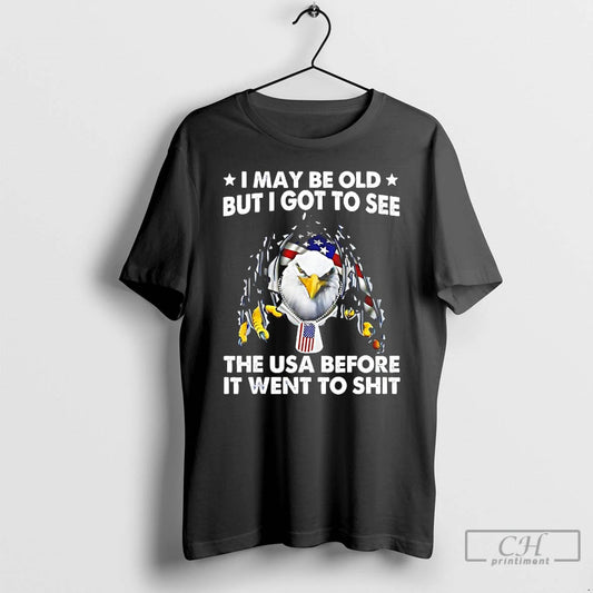 Classic I May Be Old But I Got To See The Usa Before It Went T-Shirts, Hoodie, Sweatshirt | AU18TeeNovaLab.com