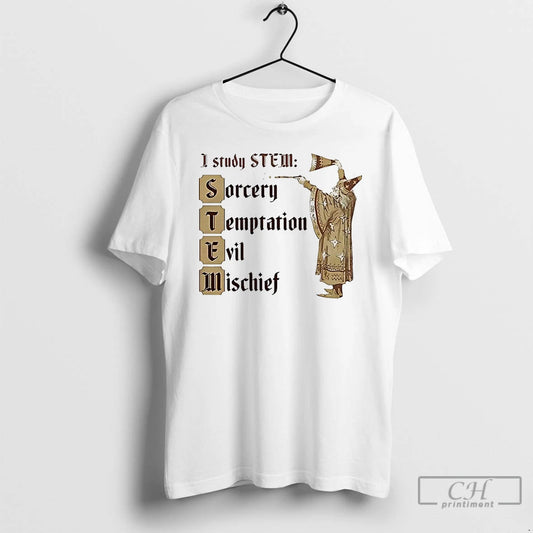 Classic I Study Stem Sorcery Temptation Evil Mischief Wizard Casts Spells T-Shirts, Hoodie, Sweatshirt | AU18TeeNovaLab.com