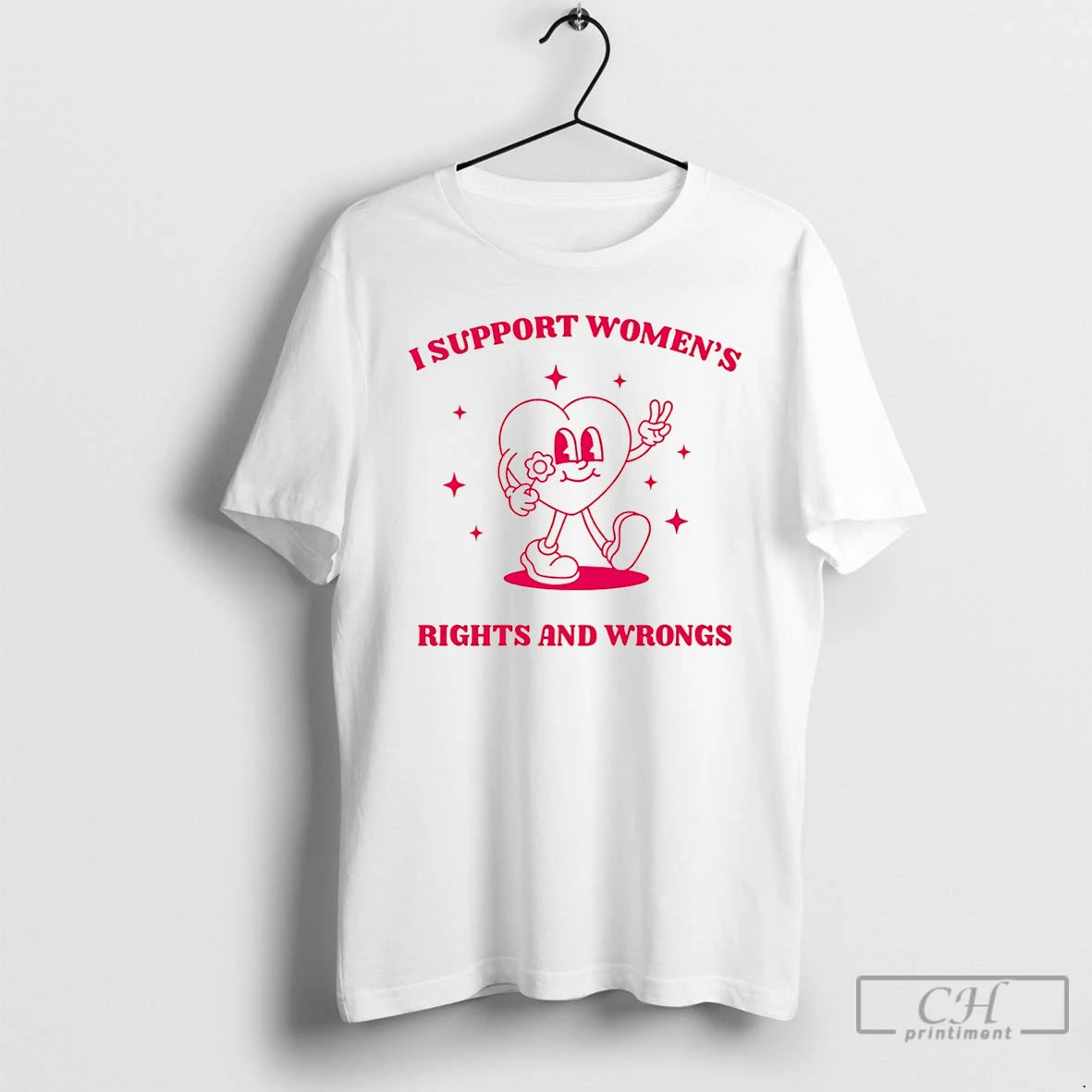 Classic I Support Womens Rights And Wrongs Heart T-Shirts, Hoodie, Sweatshirt | AU18TeeNovaLab.com