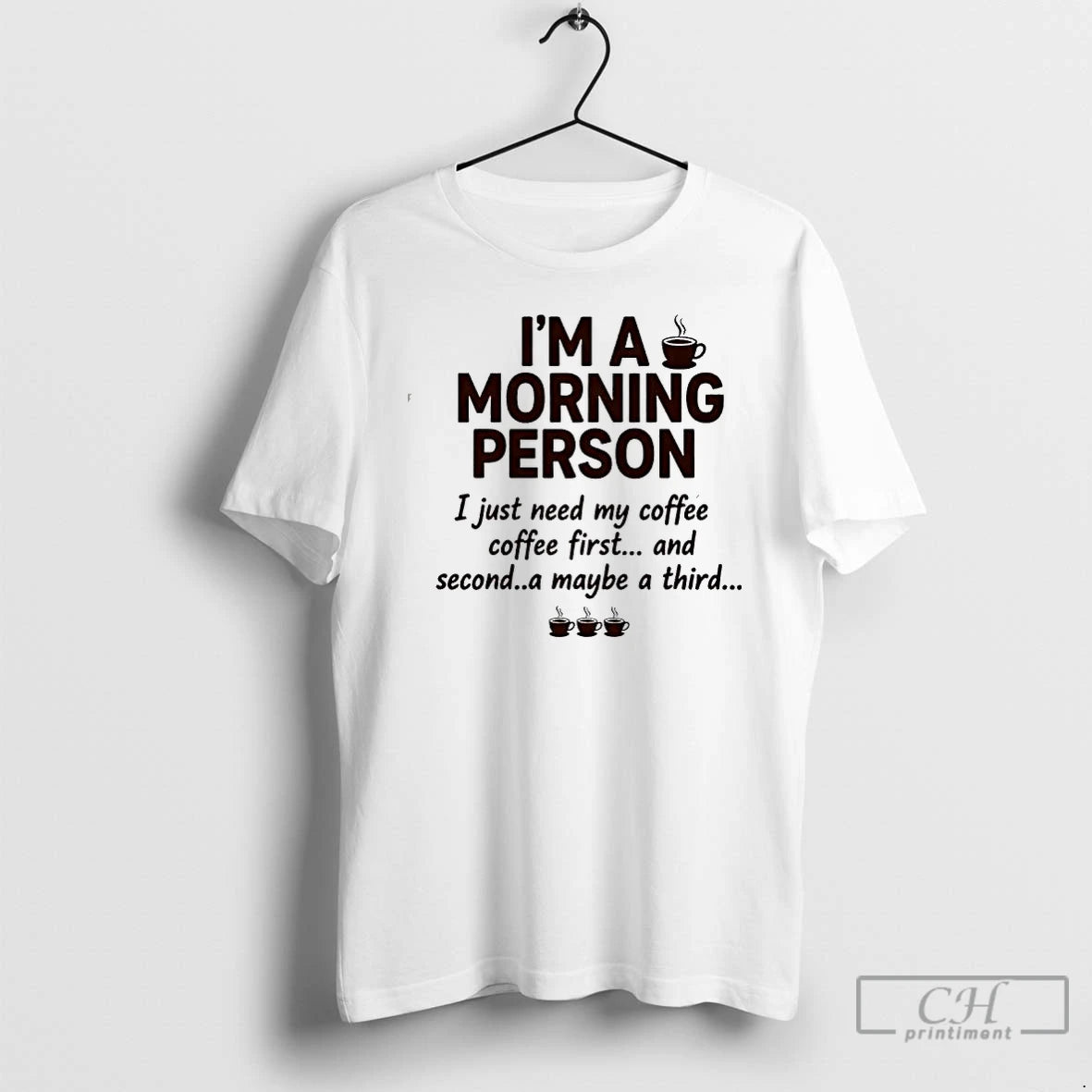 Classic Im A Morning Person I Just Need My Coffee Coffee First And Second T-Shirts, Hoodie, Sweatshirt | AU18TeeNovaLab.com