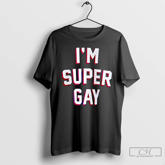 Classic Im Super Gay T-Shirts, Hoodie, Sweatshirt | AU18TeeNovaLab.com