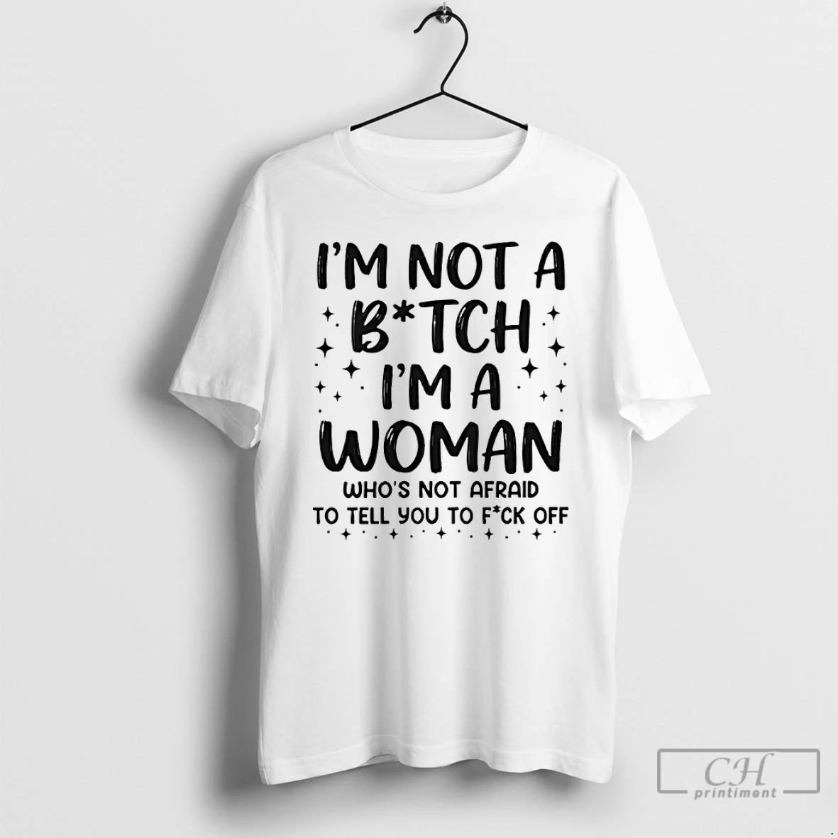 Classic Im Not A Bitch Im A Woman Whos Not Afraid To Tell You To T-Shirts, Hoodie, Sweatshirt | AU18TeeNovaLab.com