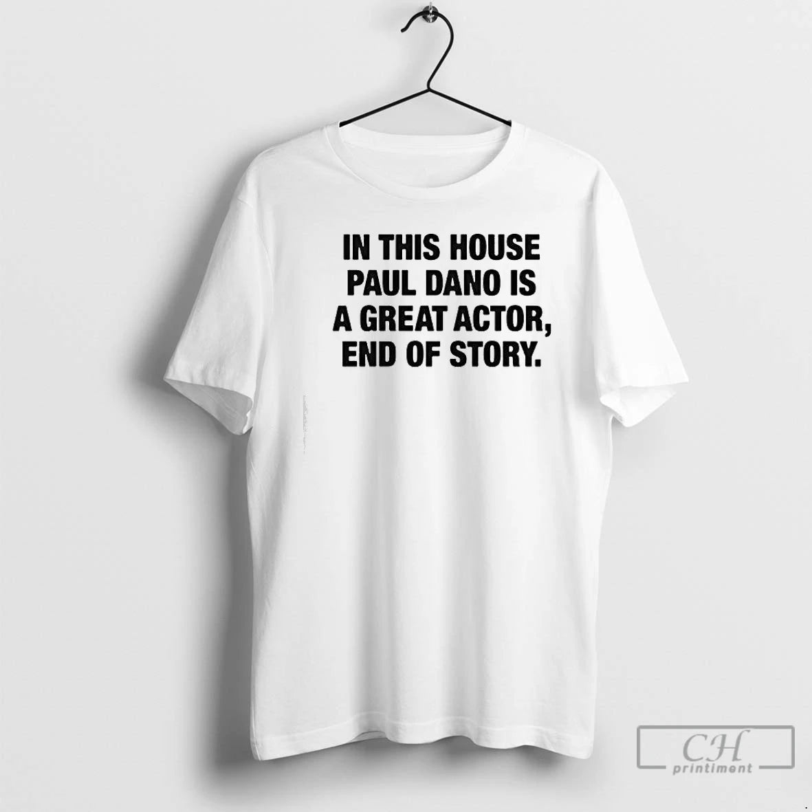 Classic In This House Paul Is A Great Actor End Of Story T Shirts Sweater Hoodie, Sweatshirt | AU18TeeNovaLab.com