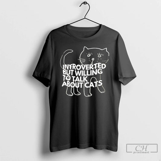 Classic Introverted But Willing To Walk About Cats T-Shirts, Hoodie, Sweatshirt | AU18TeeNovaLab.com
