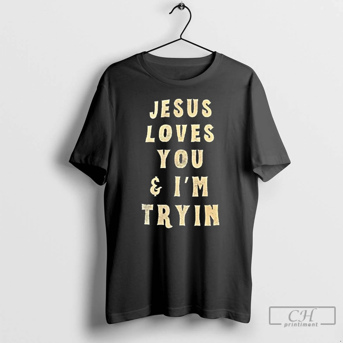 Classic Jesus Loves You And Im Trying T-Shirts, Hoodie, Sweatshirt | AU18TeeNovaLab.com