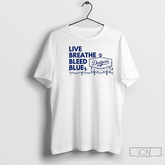 Classic La Dodgers Live Breathe Bleed Blue