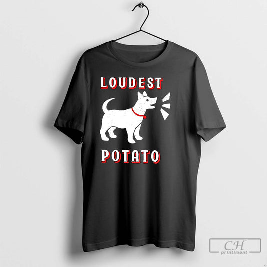 Classic Loudest Potato Dog T-Shirts, Hoodie, Sweatshirt | AU18TeeNovaLab.com
