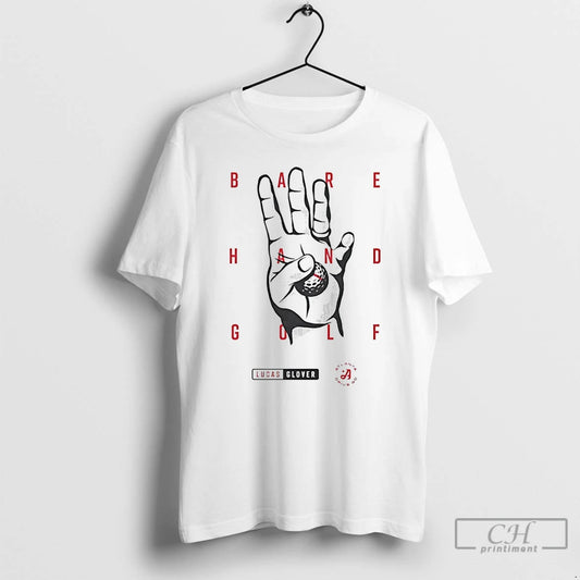 Classic Lucas Glover Atlanta Drive Gc Bare Hand Golf T-Shirts, Hoodie, Sweatshirt | AU18TeeNovaLab.com