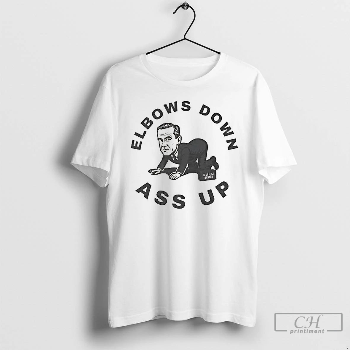 Classic Mark Carney Globalist Banker Elbows Down Ass Up T-Shirts, Hoodie, Sweatshirt | AU18TeeNovaLab.com